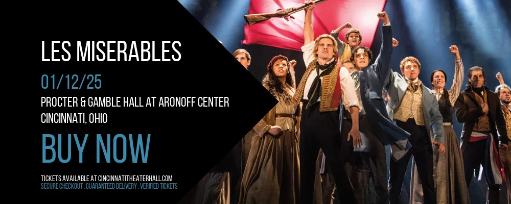 Les Miserables at Procter & Gamble Hall at Aronoff Center