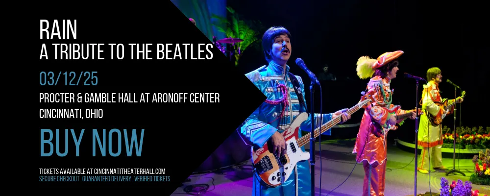 Rain - A Tribute to The Beatles at Procter & Gamble Hall at Aronoff Center